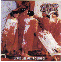 CHRIST DENIED - Drink...Drink The blood! - CD